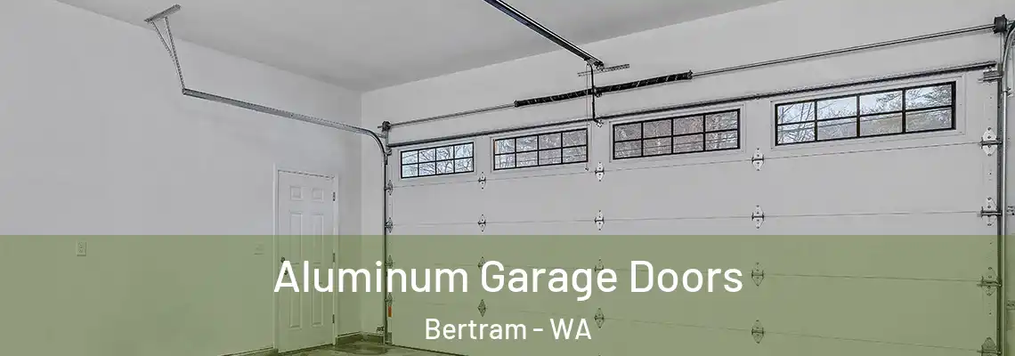  Aluminum Garage Doors Bertram - WA