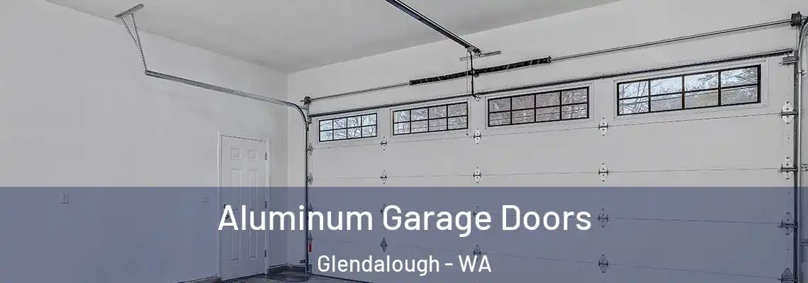  Aluminum Garage Doors Glendalough - WA