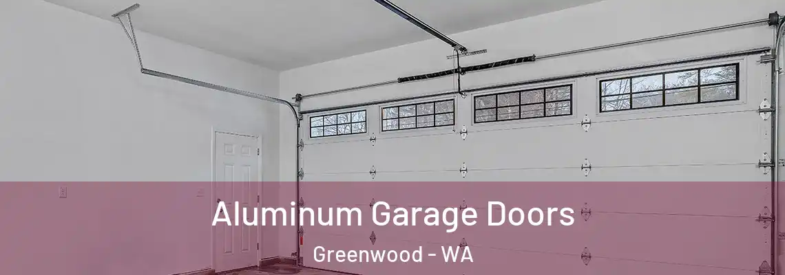  Aluminum Garage Doors Greenwood - WA
