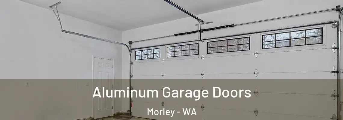  Aluminum Garage Doors Morley - WA