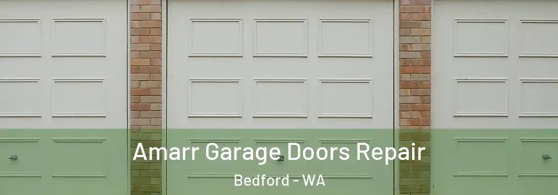  Amarr Garage Doors Repair Bedford - WA