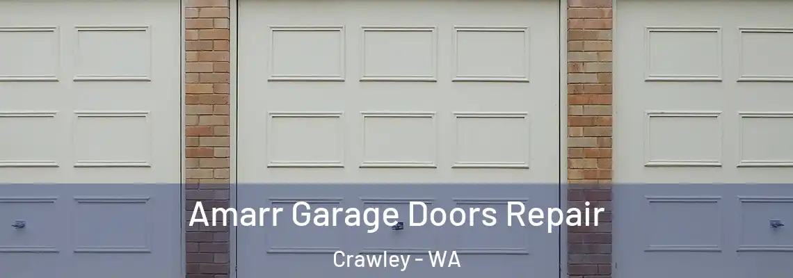  Amarr Garage Doors Repair Crawley - WA