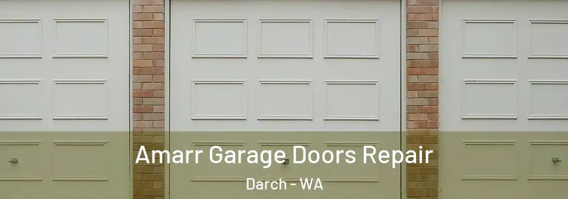  Amarr Garage Doors Repair Darch - WA