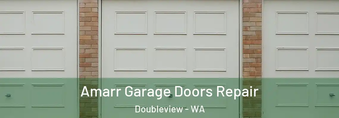 Amarr Garage Doors Repair Doubleview - WA
