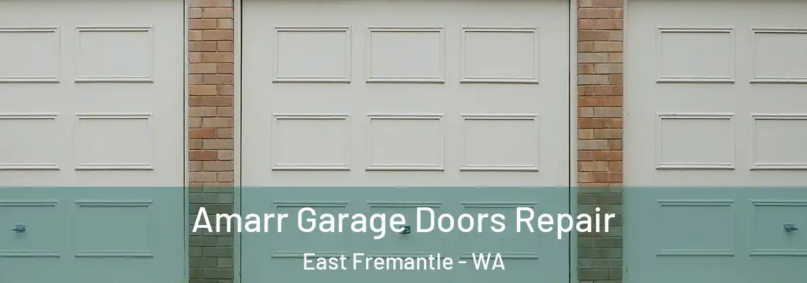 Amarr Garage Doors Repair East Fremantle - WA