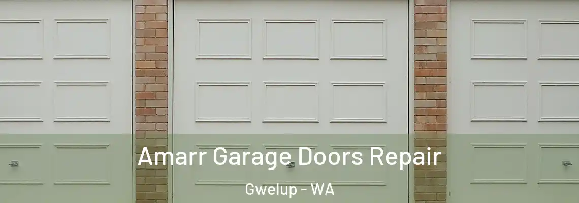  Amarr Garage Doors Repair Gwelup - WA