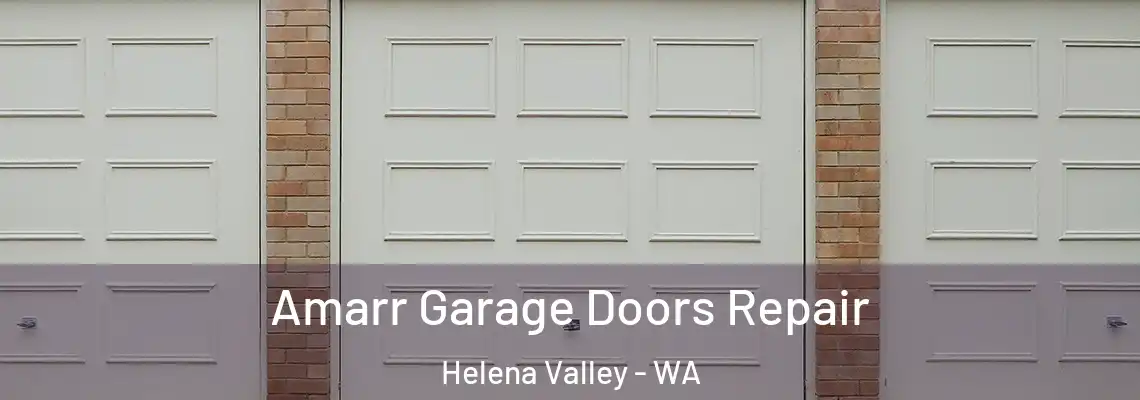 Amarr Garage Doors Repair Helena Valley - WA
