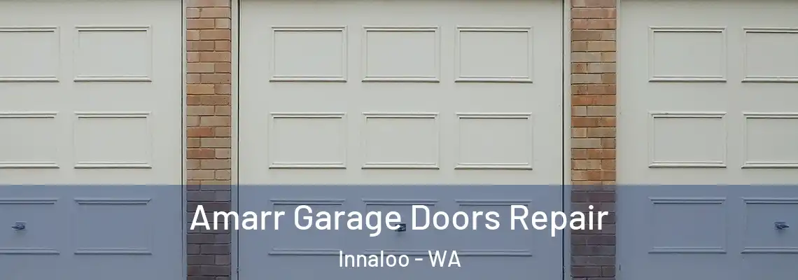  Amarr Garage Doors Repair Innaloo - WA