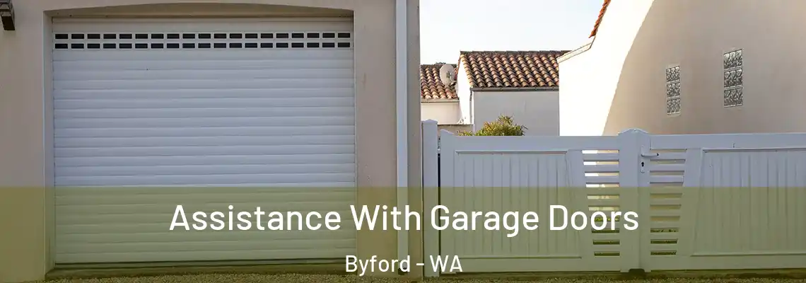  Assistance With Garage Doors Byford - WA