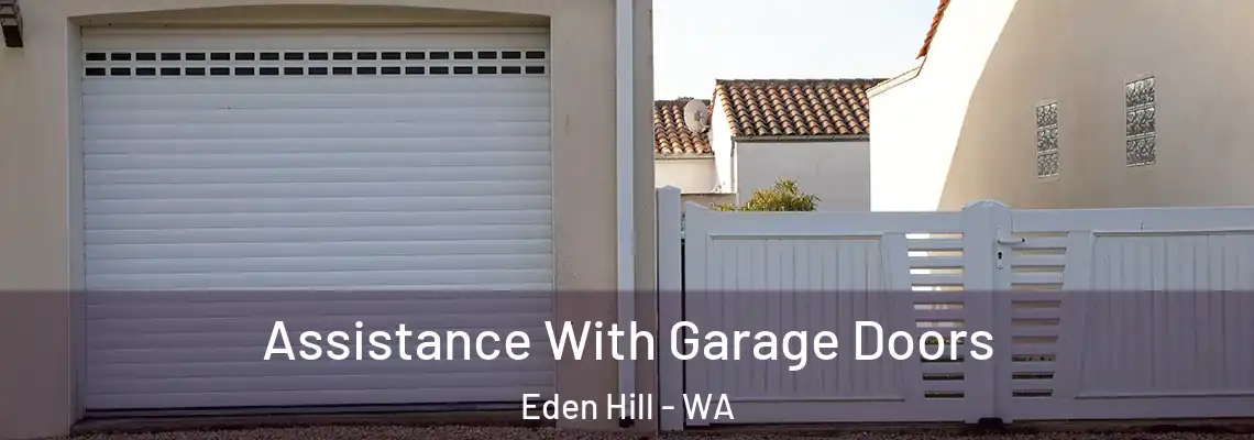  Assistance With Garage Doors Eden Hill - WA