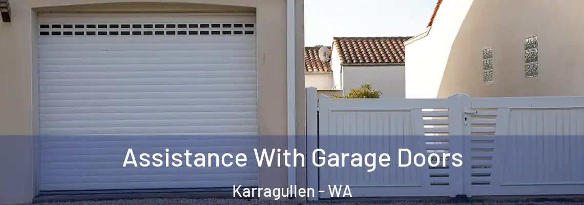 Assistance With Garage Doors Karragullen - WA