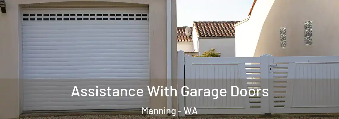  Assistance With Garage Doors Manning - WA