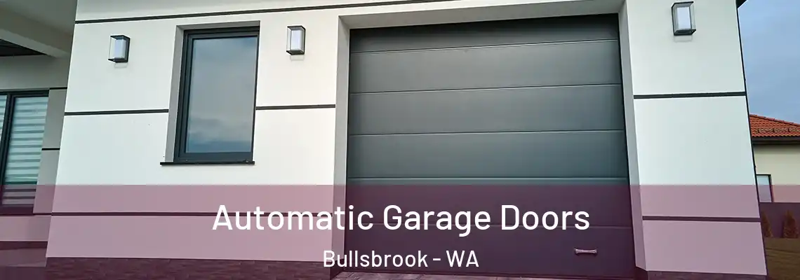  Automatic Garage Doors Bullsbrook - WA