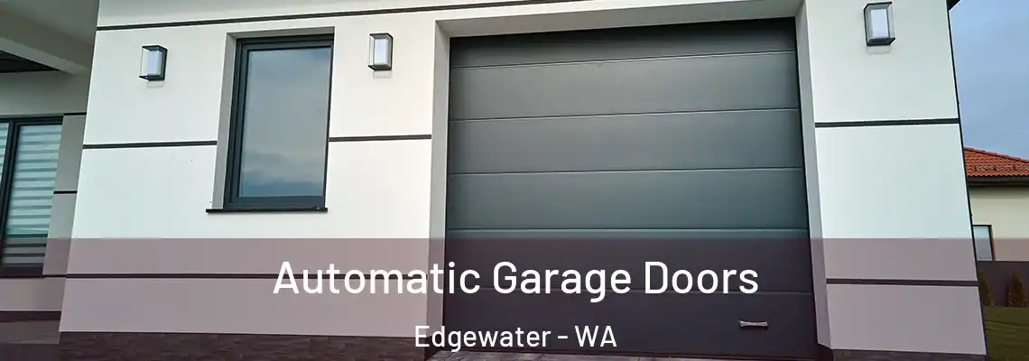  Automatic Garage Doors Edgewater - WA