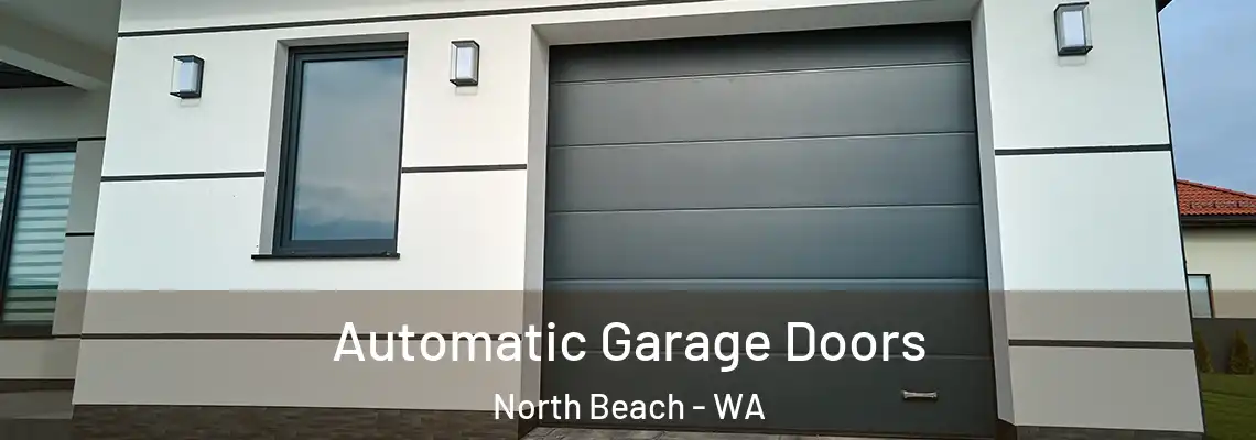  Automatic Garage Doors North Beach - WA