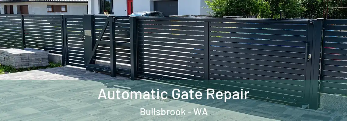  Automatic Gate Repair Bullsbrook - WA