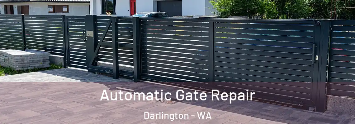  Automatic Gate Repair Darlington - WA