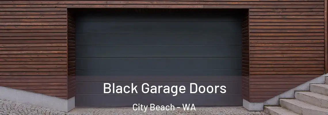  Black Garage Doors City Beach - WA