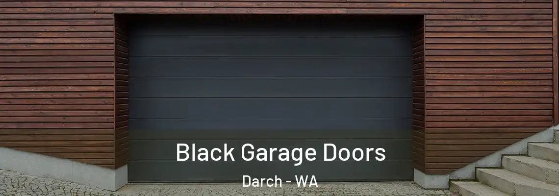  Black Garage Doors Darch - WA