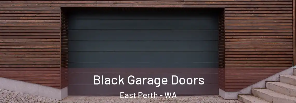  Black Garage Doors East Perth - WA