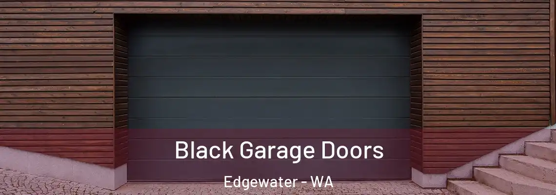 Black Garage Doors Edgewater - WA