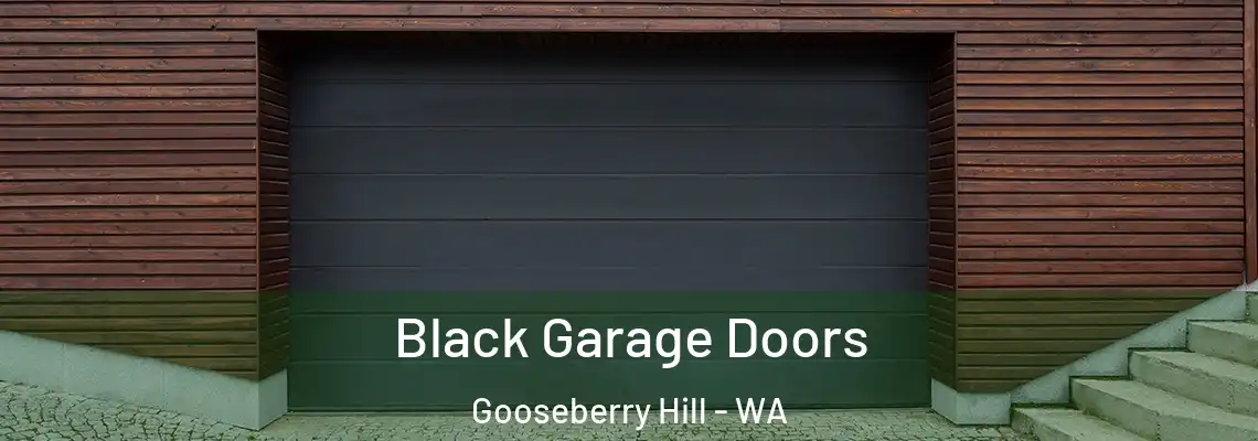  Black Garage Doors Gooseberry Hill - WA