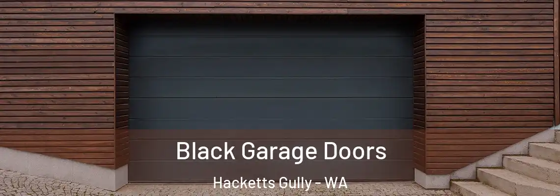  Black Garage Doors Hacketts Gully - WA