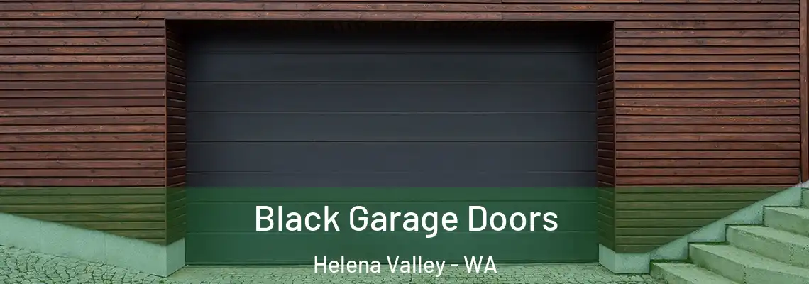  Black Garage Doors Helena Valley - WA