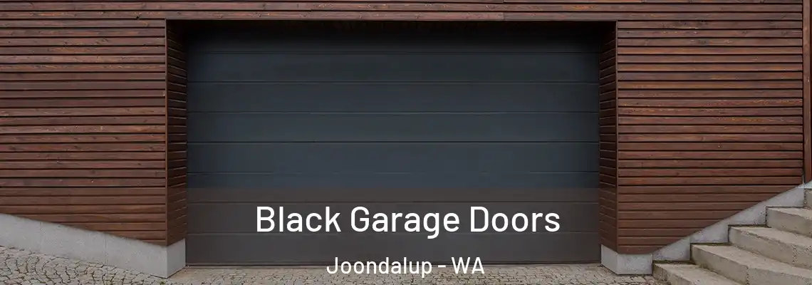  Black Garage Doors Joondalup - WA