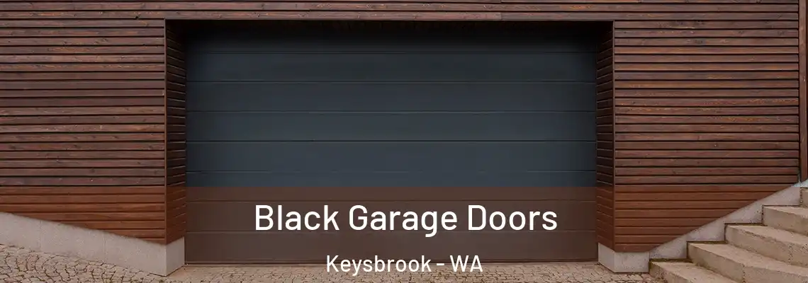  Black Garage Doors Keysbrook - WA