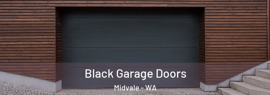  Black Garage Doors Midvale - WA