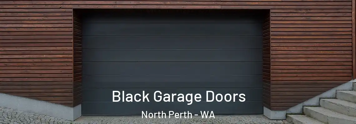  Black Garage Doors North Perth - WA