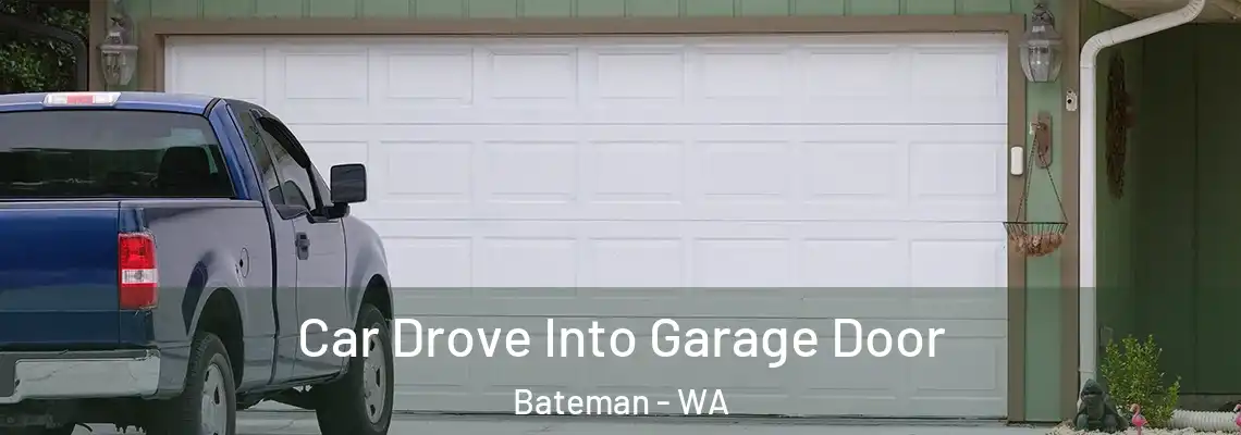  Car Drove Into Garage Door Bateman - WA