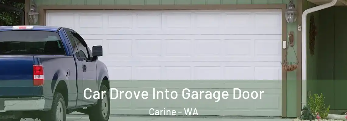  Car Drove Into Garage Door Carine - WA