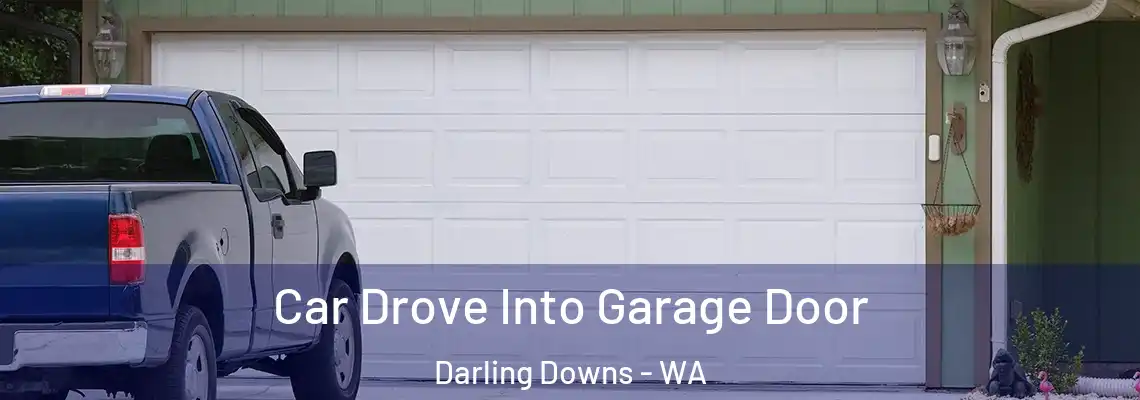  Car Drove Into Garage Door Darling Downs - WA