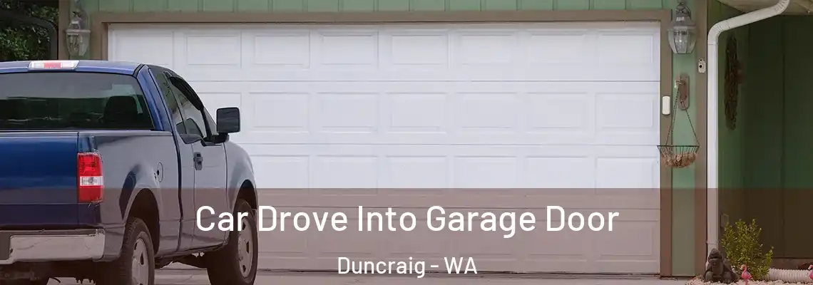  Car Drove Into Garage Door Duncraig - WA