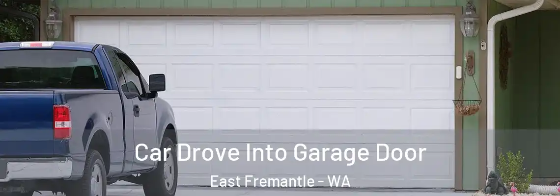  Car Drove Into Garage Door East Fremantle - WA