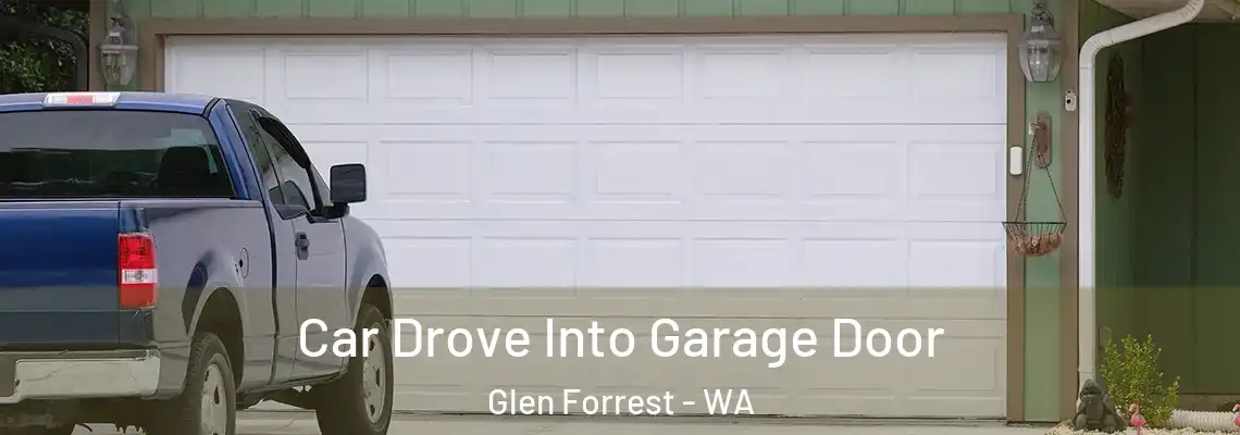  Car Drove Into Garage Door Glen Forrest - WA