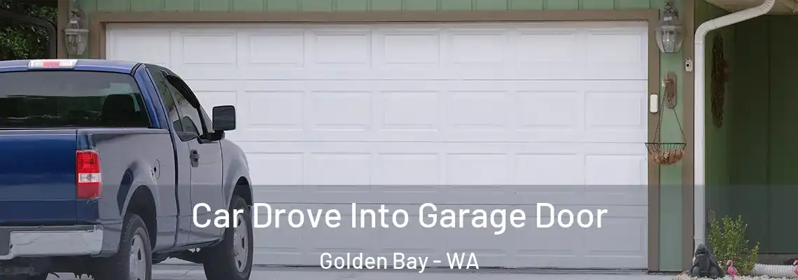  Car Drove Into Garage Door Golden Bay - WA