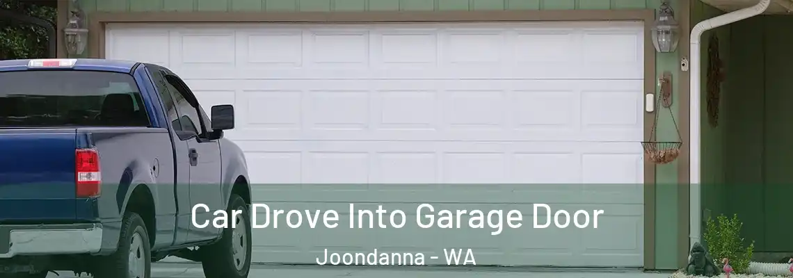  Car Drove Into Garage Door Joondanna - WA