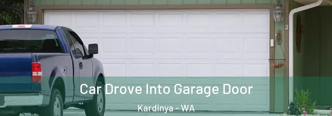  Car Drove Into Garage Door Kardinya - WA