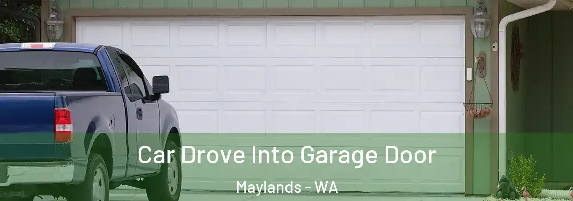  Car Drove Into Garage Door Maylands - WA