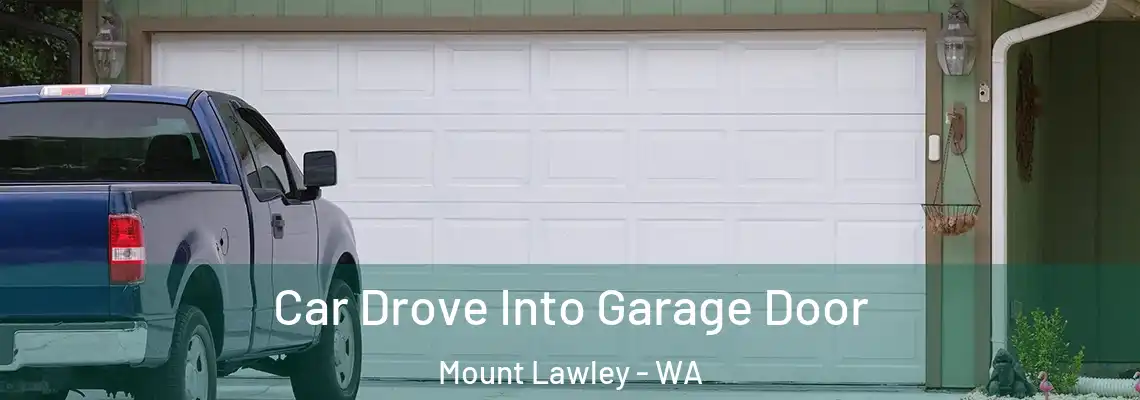  Car Drove Into Garage Door Mount Lawley - WA