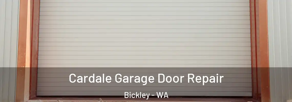  Cardale Garage Door Repair Bickley - WA