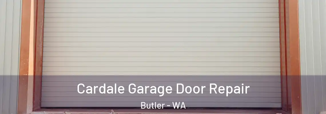  Cardale Garage Door Repair Butler - WA