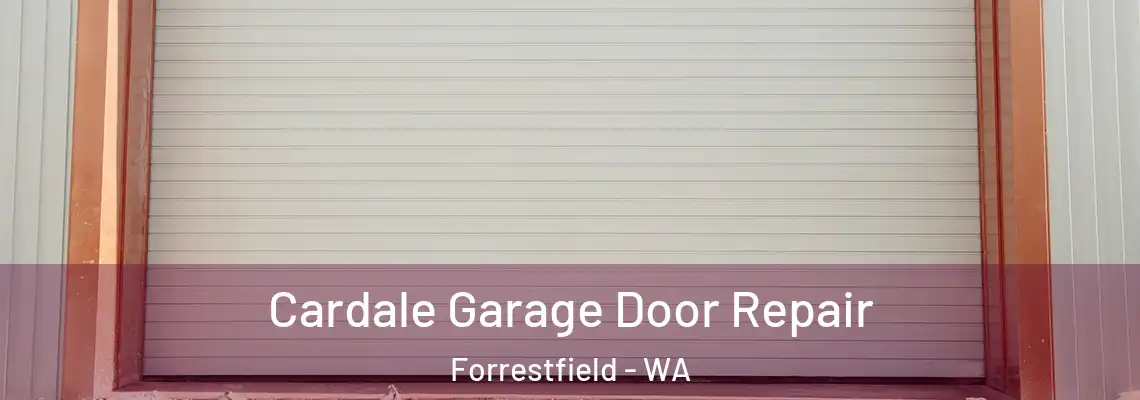  Cardale Garage Door Repair Forrestfield - WA