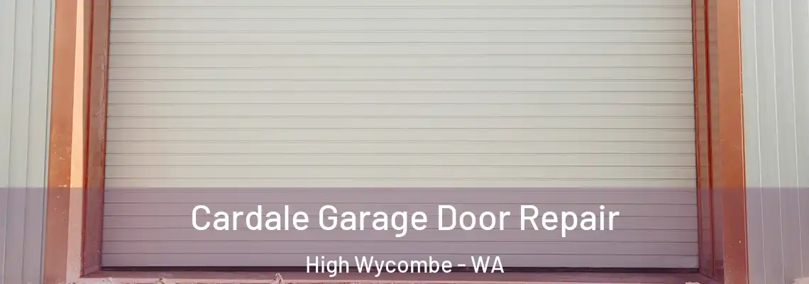  Cardale Garage Door Repair High Wycombe - WA