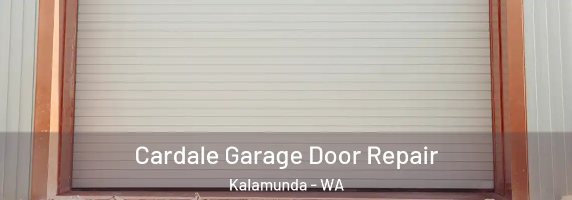  Cardale Garage Door Repair Kalamunda - WA