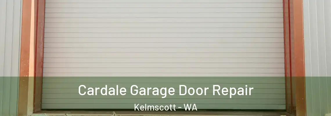  Cardale Garage Door Repair Kelmscott - WA