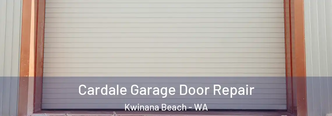  Cardale Garage Door Repair Kwinana Beach - WA